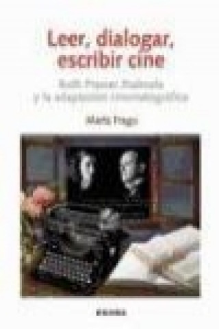 Kniha Leer, dialogar, escribir cine : Ruth Prawer Jhabvala y la adaptación cinematográfica Marta Frago Pérez