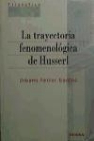Kniha La trayectoria fenomenológica de Husserl Urbano Ferrer Santos