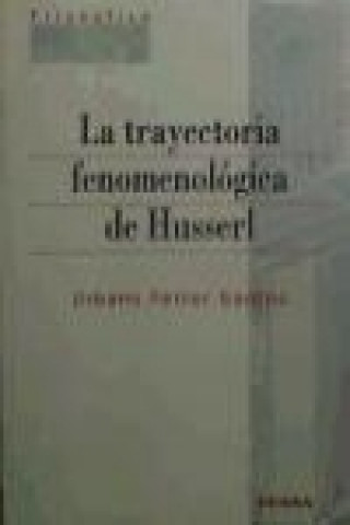 Knjiga La trayectoria fenomenológica de Husserl Urbano Ferrer Santos