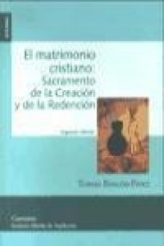 Könyv El matrimonio cristiano : sacramento de la creación y de la redención 