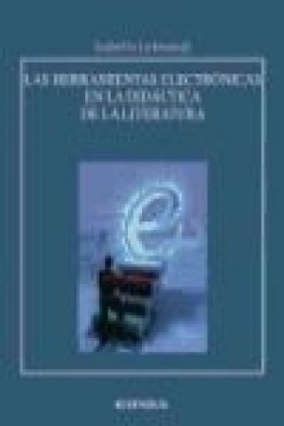 Könyv Las herramientas electrónicas en la didáctica de la literatura Isabella Leibrandt