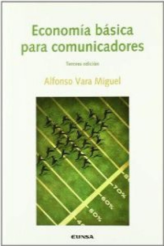 Książka Economía básica para comunicadores Alfonso Vara Miguel