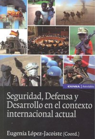 Książka Seguridad, defensa y desarrollo en el contexto internacional actual María Eugenia López-Jacoiste Díaz