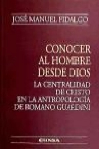 Book CONOCER AL HOMBRE DESDE DIOS 