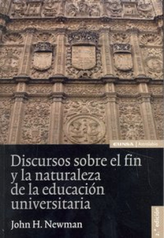 Kniha Discursos sobre el fin y la naturaleza de la educación universitaria John Henry Newman