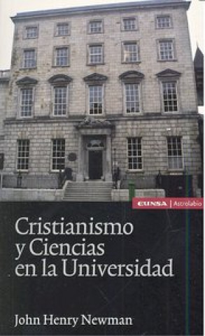 Könyv Cristianismo y ciencias en la universidad John Henry Newman