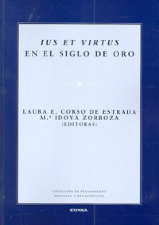 Knjiga Ius et virtus en el Siglo de Oro Laura Corso de Estrada