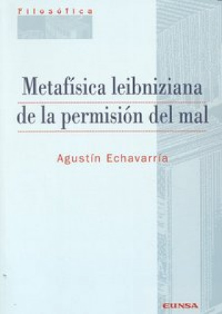 Carte Metafísica leibniziana de la permisión del mal Agustín Echavarría