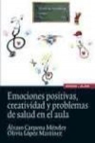 Książka Emociones positivas, creatividad y problemas de salud en el aula Álvaro Carpena Méndez