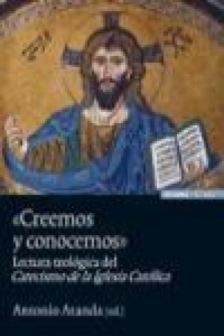 Книга Creemos y conocemos : lectura teológica del catecismo de la Iglesia católica 