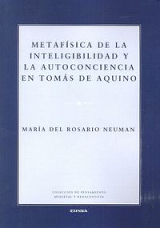 Carte Metafísica de la inteligibilidad y la autoconciencia en Tomás de Aquino María del Rosario Neuman