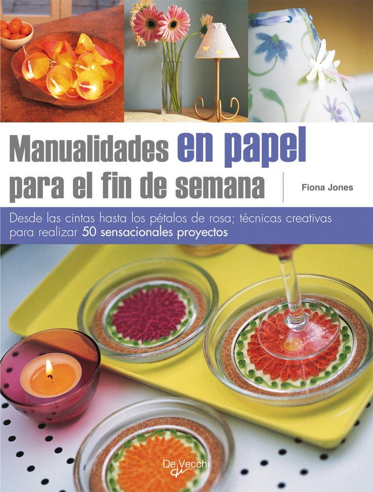 Könyv Manualidades en papel para el fin de semana Fiona Jones