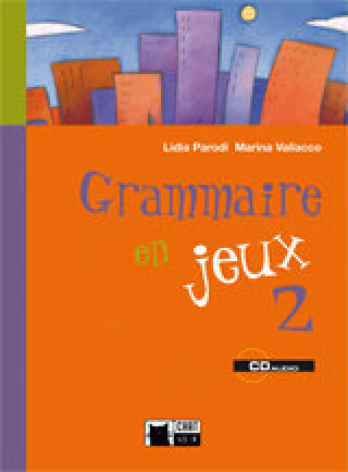 Kniha Grammaire en jeux, 2 ESO. Cuaderno de vacaciones Cideb Editrice
