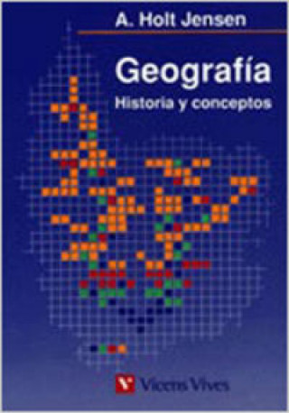 Kniha Geografía : historia y conceptos Arild Holt-Jensen