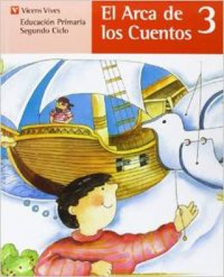 Knjiga El arca de los cuentos, 3 Educación Primaria, 2 ciclo. Libro de lecturas Ana Fernández Montes