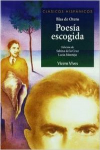 Könyv Poesía escogida, auxiliar, Bachillerato Blas de Otero