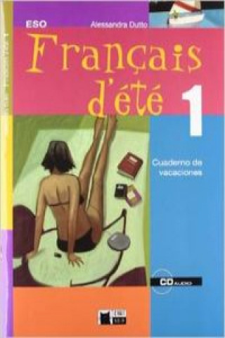 Книга Française d'été, 1 ESO. Cuaderno de vacaciones Cideb Editrice