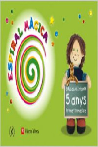 Книга Espiral Mágica, globalizat, 3 Educació Intantil, 5-6 anys. 1 trimestre Isabel Ceballos Guerrero