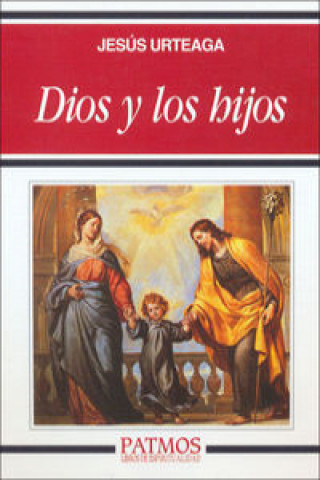 Kniha Dios y los hijos Jesús Urteaga Loidi