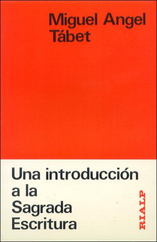 Knjiga Introducción a la Sagrada Escritura, una Miguel Ángel Tabet Balady