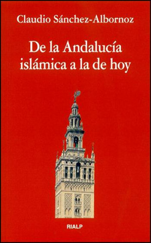 Kniha De la Andalucía islámica a la de hoy Claudio Sánchez-Albornoz