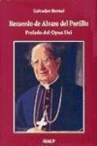 Kniha Recuerdo de Álvaro del Portillo, prelado del Opus Dei Salvador Bernal