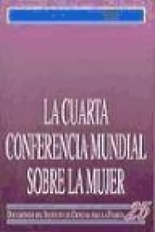 Libro La Cuarta Conferencia Mundial sobre la Mujer : un comentario José Manuel Casas Torres