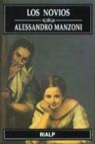 Kniha Los novios Alessandro Manzoni