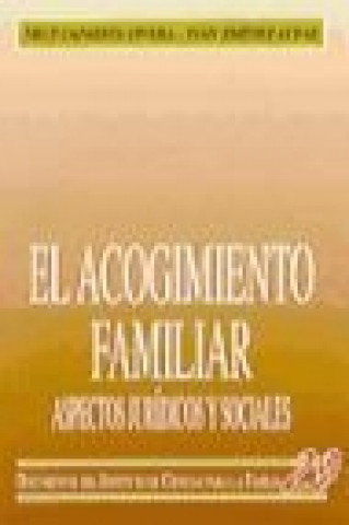 Книга El acogimiento familiar : aspectos jurídicos y sociales Neus . . . [et al. ] Caparrós