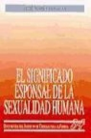 Kniha El significado esponsal de la sexualidad humana José María Yanguas Sanz