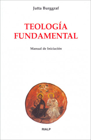 Könyv Teología fundamental : manual de iniciación Jutta Burggraf