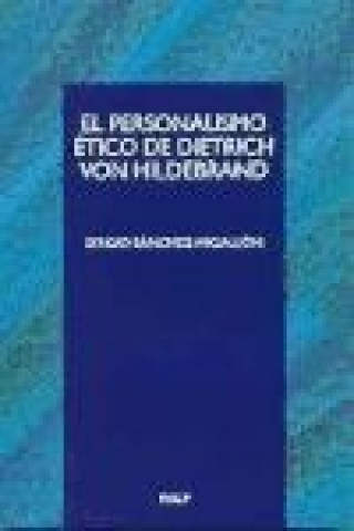 Buch El personalismo ético de Dietrich von Hildebrand Sergio Sánchez-Migallón Granados