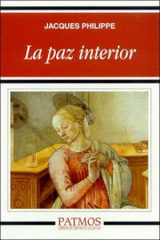 Kniha La paz interior Jacques Philippe