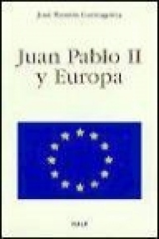 Kniha Juan Pablo II y Europa José Ramón Garitagoitia Eguía