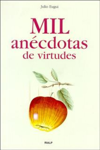 Buch Mil anécdotas y virtudes Julio Eugui