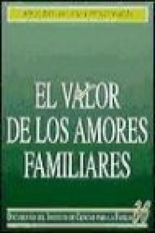 Kniha El valor de los amores familiares Pedro-Juan Viladrich Bataller