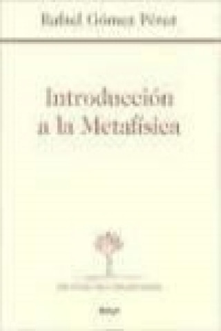 Book Introducción a la metafísica Rafael Gómez Pérez