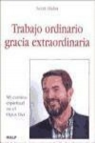 Kniha Trabajo ordinario, gracia extraordinaria Scott Hahn