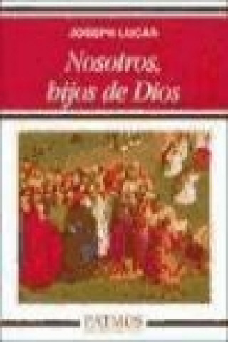 Książka Nosotros, hijos de Dios Joseph Lucas