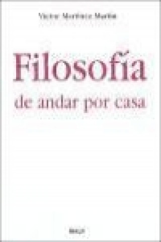 Książka Filosofía de andar por casa Víctor Martínez Martín