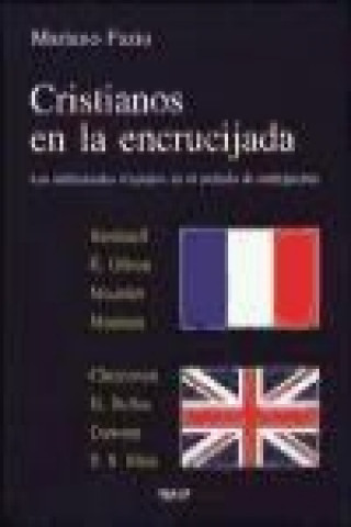 Buch Cristianos en la encrucijada : los intelectuales cristianos en el período de entreguerras Mariano Fazio Fernández