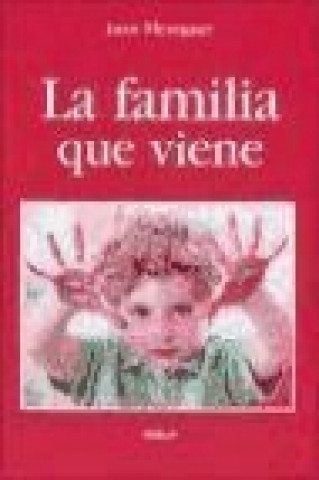 Book La familia que viene Juan Meseguer Velasco