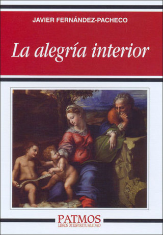 Könyv La alegría interior Javier Fernández-Pacheco Fernández-Arroyo