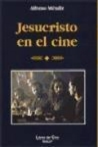 Könyv Jesucristo en el cine Alfonso Méndiz Noguero