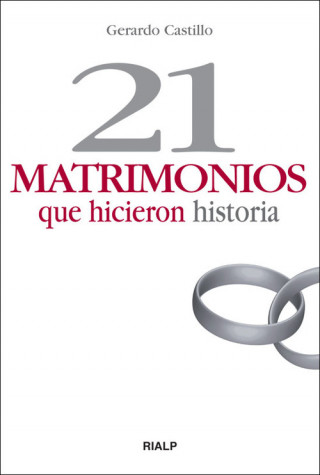 Könyv 21 matrimonios que hicieron historia Gerardo Castillo Ceballos
