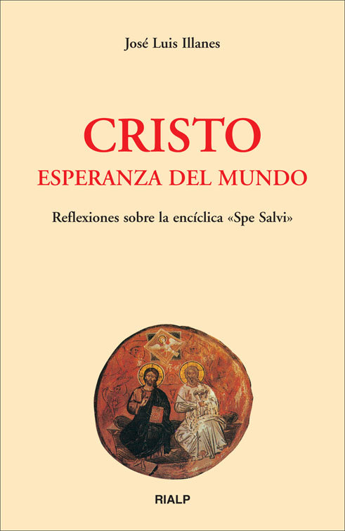 Carte Cristo, esperanza del mundo : reflexiones sobre la encíclica "Spe Salvi" José Luis Illanes Maestre