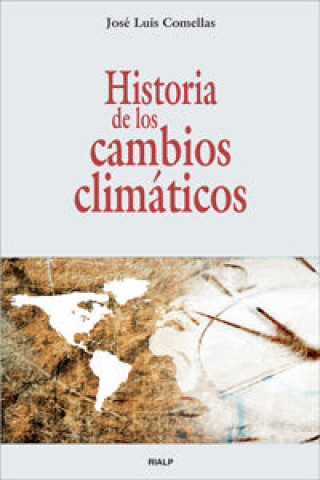 Carte Historia de los cambios climáticos José Luis Comellas García-Llera