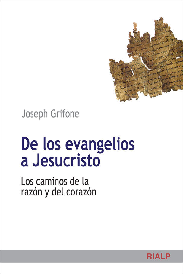 Kniha De los evangelios a Jesucristo : los caminos de la razón y del corazón Joseph Grifone