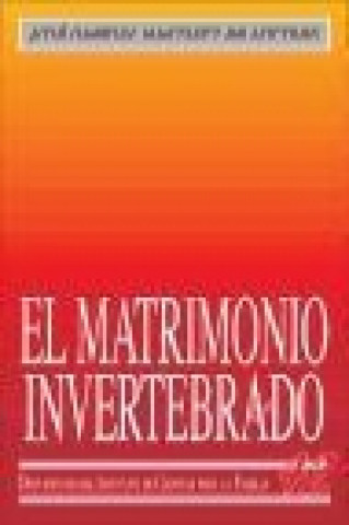 Kniha El matrimonio invertebrado 