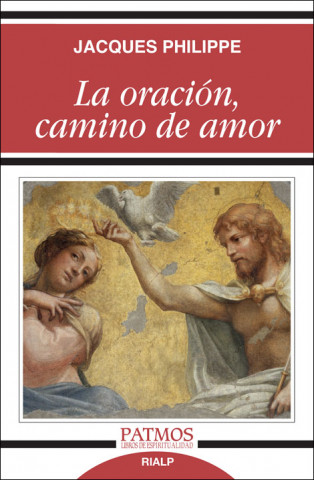 Könyv La oración, camino de amor Jacques Philippe